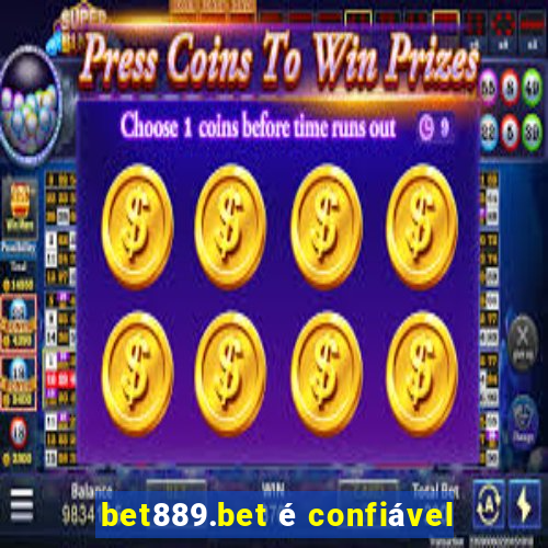 bet889.bet é confiável